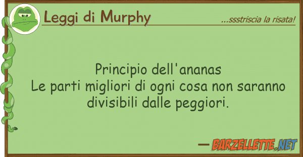 Leggi di Murphy principio dell'ananas le parti migliori