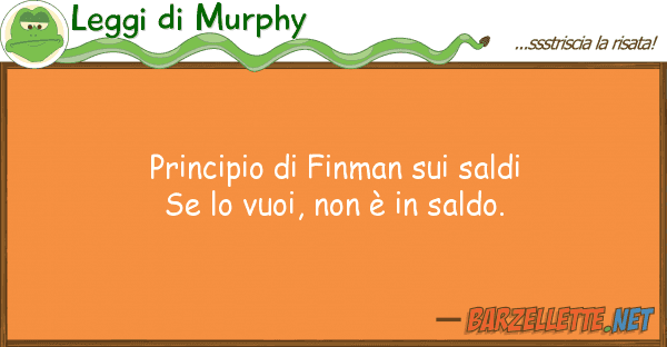 Leggi di Murphy principio finman saldi se vuoi