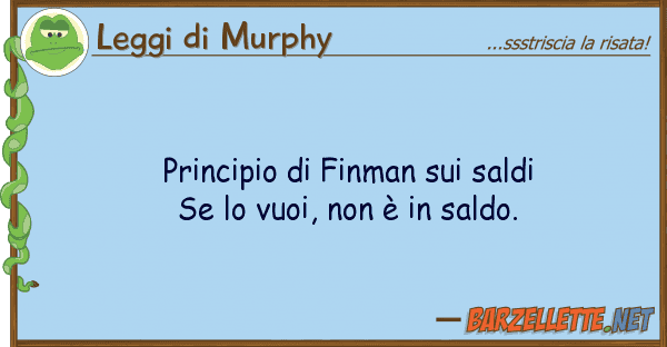 Leggi di Murphy principio finman saldi se vuoi