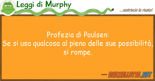 Leggi di Murphy profezia poulsen: se usa qualcosa