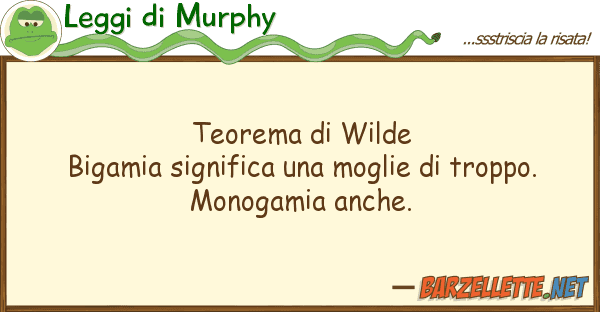 Leggi di Murphy teorema wilde bigamia significa m