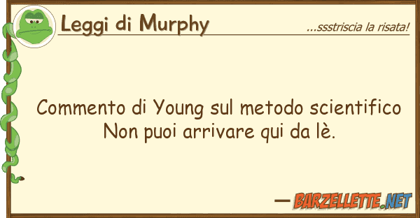 Leggi di Murphy commento young metodo scientifico