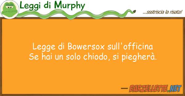Leggi di Murphy legge bowersox sull'officina se hai u