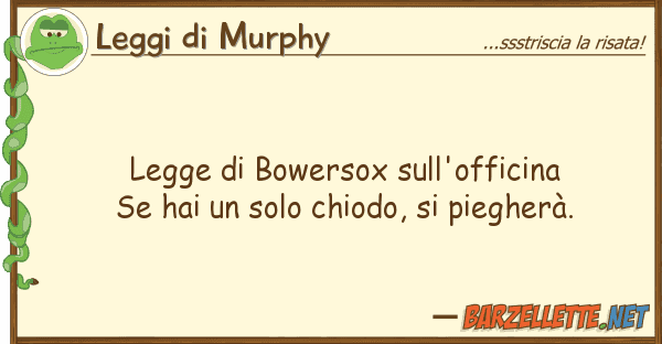 Leggi di Murphy legge bowersox sull'officina se hai u