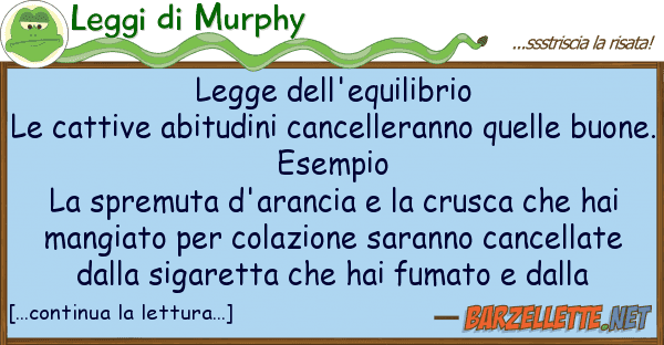 Leggi di Murphy legge dell'equilibrio le cattive abitudi