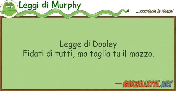 Leggi di Murphy legge dooley fidati tutti, tagl