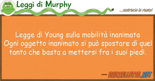 Leggi di Murphy legge young mobilità inanimata