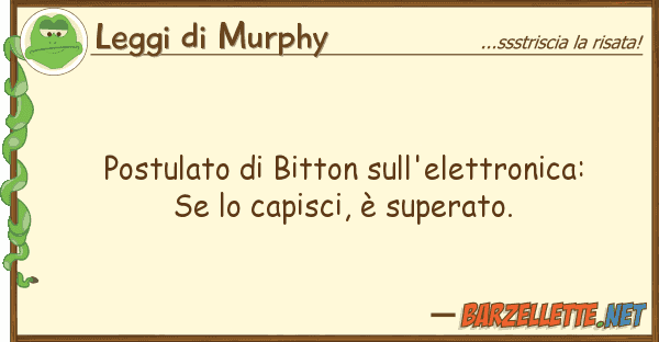 Leggi di Murphy postulato bitton sull'elettronica: se