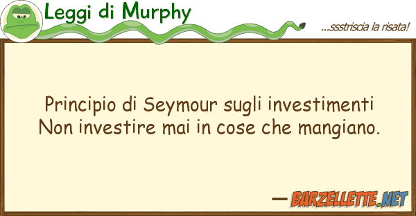 Leggi di Murphy principio seymour investimenti