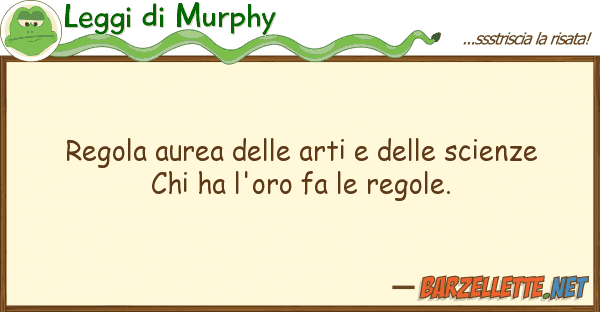 Leggi di Murphy regola aurea arti scienze
