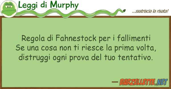 Leggi di Murphy regola fahnestock fallimenti se