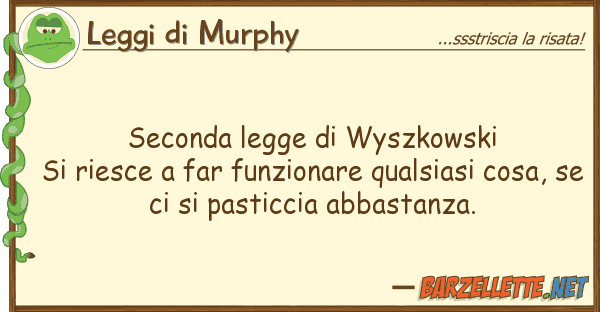 Leggi di Murphy seconda legge wyszkowski si riesce