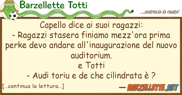 Barzellette Totti capello dice ragazzi: - ragazzi