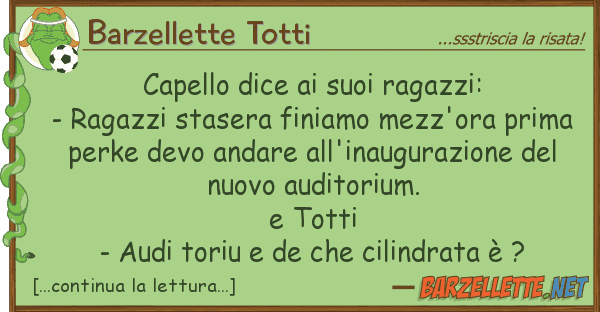 Barzellette Totti capello dice ragazzi: - ragazzi