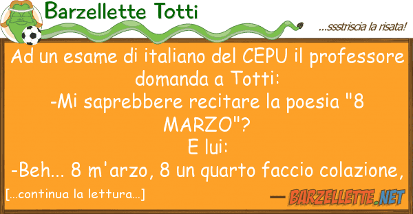 Barzellette Totti esame italiano cepu prof