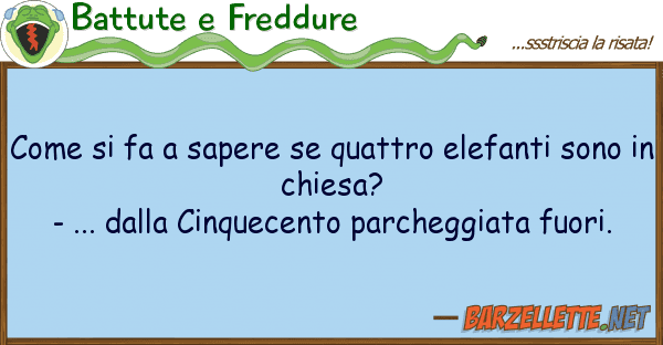 Battute e Freddure fa sapere quattro elefanti