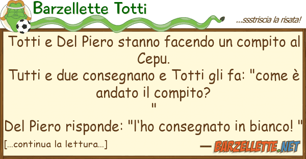 Barzellette Totti totti piero stanno facendo comp