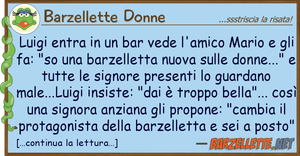 Barzellette Donne luigi entra bar vede l'amico mario