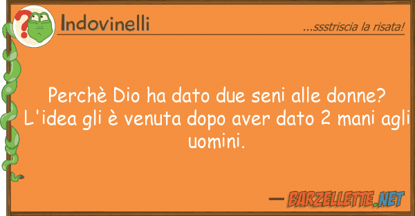 Indovinelli perchè dio ha dato due seni donne?
