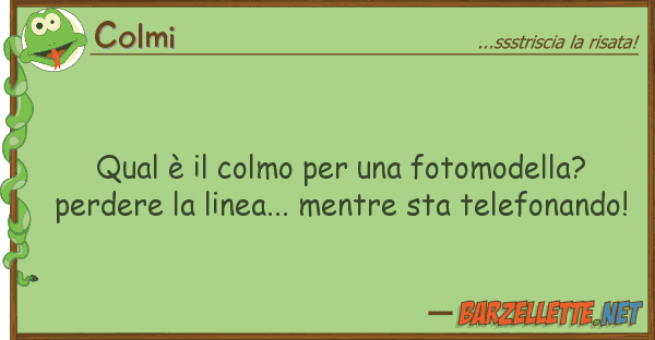 Colmi qual è colmo fotomodella? p