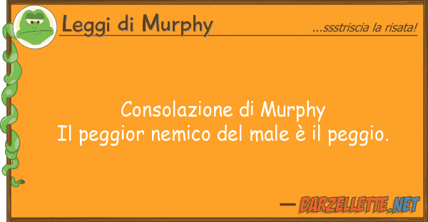 Leggi di Murphy consolazione murphy il peggior nemico