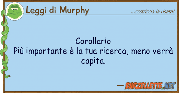 Leggi di Murphy corollario più importante è ric