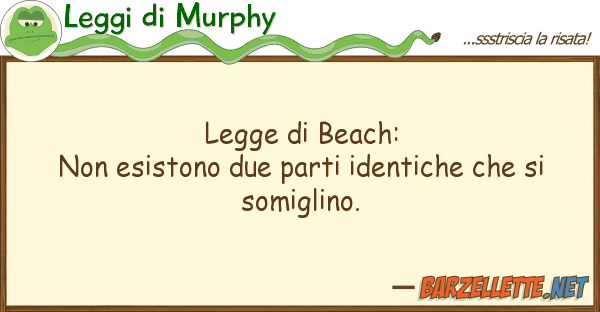 Leggi di Murphy legge beach: non esistono due parti