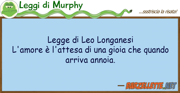 Leggi di Murphy legge leo longanesi l'amore è l'atte