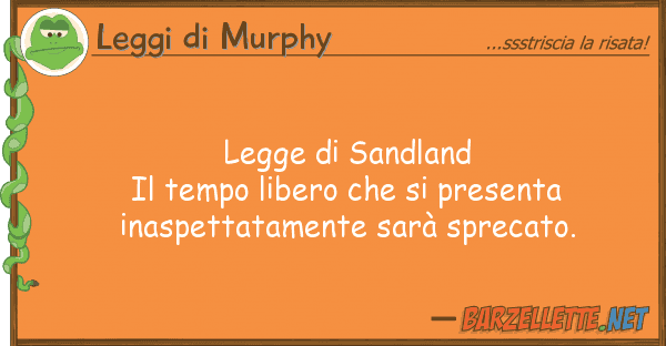 Leggi di Murphy legge sandland il tempo libero