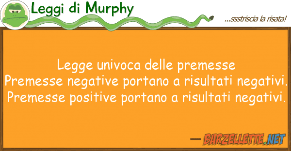 Leggi di Murphy legge univoca premesse premesse
