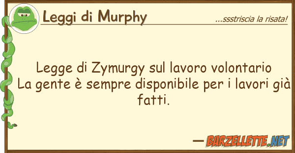 Leggi di Murphy legge zymurgy lavoro volontario l