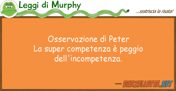 Leggi di Murphy osservazione peter la super competenz