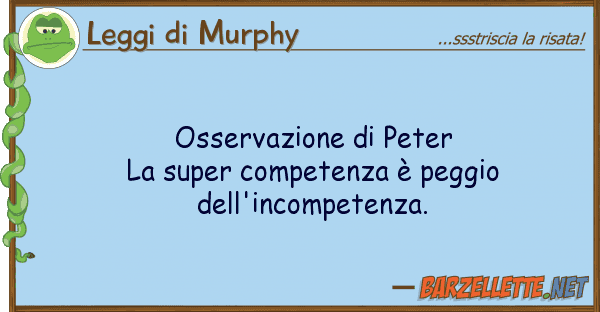 Leggi di Murphy osservazione peter la super competenz