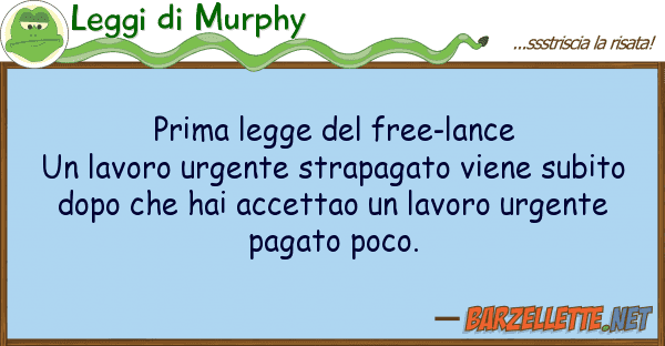 Leggi di Murphy prima legge free-lance un lavoro urg