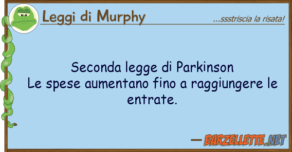 Leggi di Murphy seconda legge parkinson le spese aume
