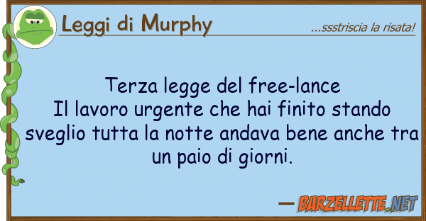 Leggi di Murphy terza legge free-lance il lavoro urg