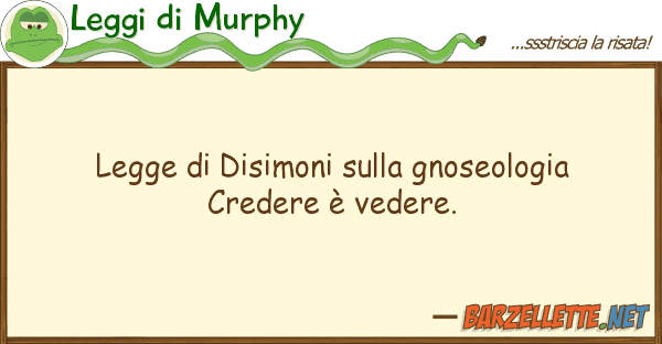 Leggi di Murphy legge disimoni gnoseologia cred