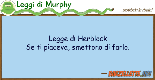Leggi di Murphy legge herblock se piaceva, smetton