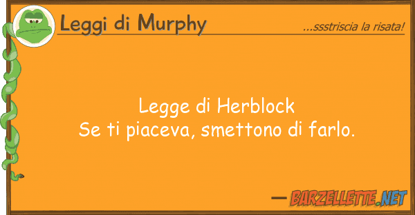 Leggi di Murphy legge herblock se piaceva, smetton