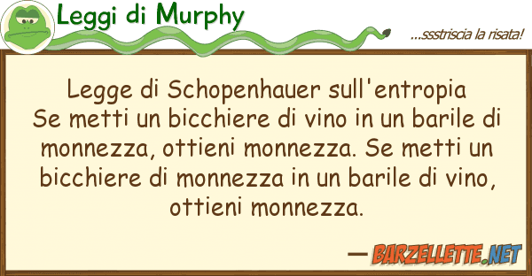Leggi di Murphy legge schopenhauer sull'entropia se m