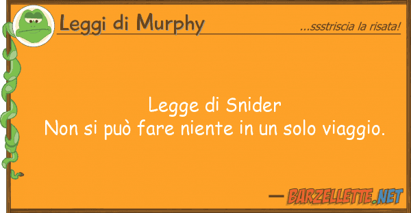Leggi di Murphy legge snider non può fare niente