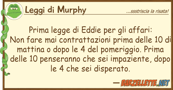Leggi di Murphy prima legge eddie affari: non