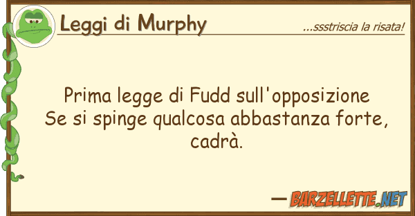 Leggi di Murphy prima legge fudd sull'opposizione se