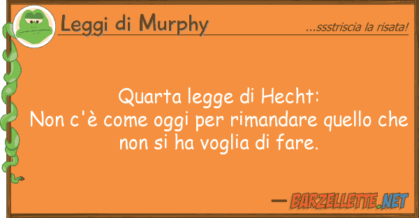 Leggi di Murphy quarta legge hecht: non c'è ogg
