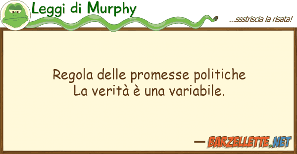 Leggi di Murphy regola promesse politiche la verit