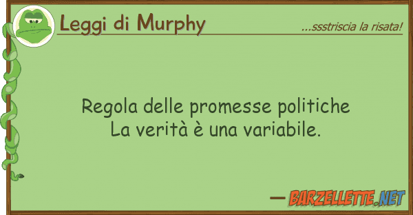 Leggi di Murphy regola promesse politiche la verit