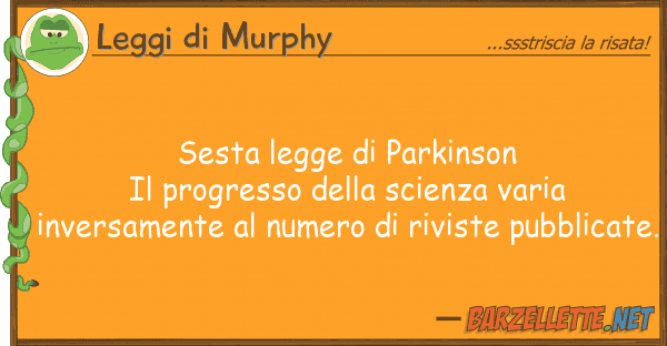 Leggi di Murphy sesta legge parkinson il progresso de