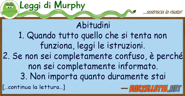 Leggi di Murphy abitudini 1. quando