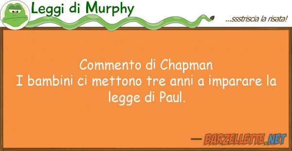 Leggi di Murphy commento chapman i bambini mettono