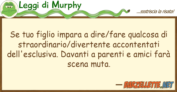 Leggi di Murphy figlio impara dire/fare qualcos